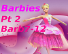 Pink Barbies pt 2