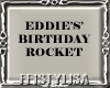 ! Eddie's BDay Rocket