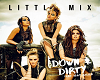 Little MixDown & Dirty
