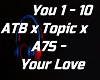 ATB x Topic - Your Love