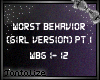 Worst Behavior (fem) pt1