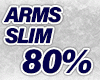 ARMS  SLIM 80%