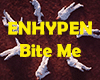 [k] ENHYPEN bite me