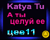 KatyaTu_A ty tseluy yeyo