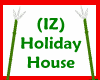 (IZ) Holiday House