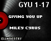Giving You Up-MileyCyrus