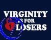 Virginity is for Losers