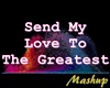 MSP - Send My Love To