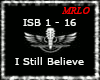 *(ISB)* I Still Believe