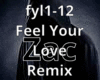 Feel Your Love Remix