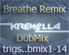 Breathe DUb ReMix