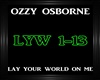 Ozzy Osborne~Lay Your Wo