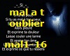 mal a t' oublier