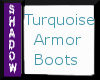 {SP}Turq. Armor Boots