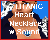 Titanic Heart Necklace