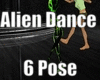 6 Pose Alien Dance