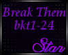 *SB* Break Them (bkt)