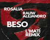 BESO Rosalia remix +D