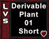 [LVS] Derivable Plant