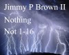 JimmyPBrownII-Nothing