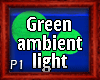 Green ambient light