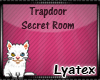 Ⓛ Trapdoor Secret Room