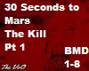 The Kill-30 Sec To Mars