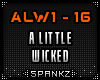 A Little Wicked - ALW
