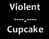 Violent Cupcake Headsign