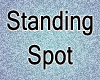 standing spot