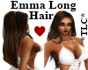 *TLC*Emma Long Hair