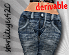 *Derivable Hottie Jeans*