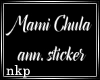 Mami Chula Sticker