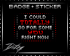 {D Some of You BADGE