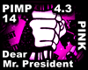 Pink- Mr. President
