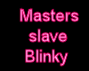 Master's slave Blinky