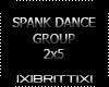 SPANK DANCE GROUP 2x5