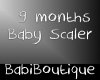 9 Months Baby Scaler