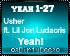 Usher/Luda/LilJon: Yeah!