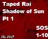 Taped Rai-Shadow of Sun