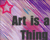 Art is