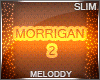 M~ Morrigan 2 Slim