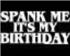 B-day spank me for guys