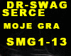 DR-SWAG-MOJE SERCE GRA