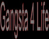 Gangsta 4 Life