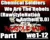 Chemical Soldiers Pt.1