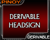 ®© derivable headsign