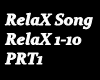 RelaX SONG PRT1