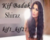 Shiraz / Kif Badak