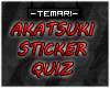 !T Akatsuki sticker quiz